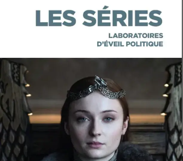 Les séries. Laboratoires d’éveil politique