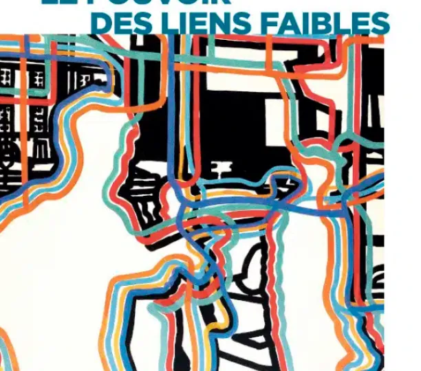 Le pouvoir des liens faibles